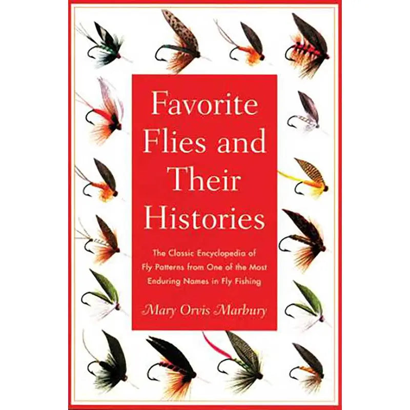 Favorite Flies and Their Histories By Mary Marbury