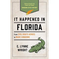 It Happened in Florida By E. Lynne Wright