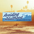 Avoiding Adulthood, One Beach Day At A Time Bumper Sticker