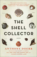 Shell Collector By Anthony Doerr