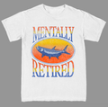 Mentally Retired Tee - White