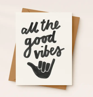 All the Good Vibes Card