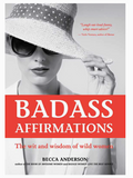 Badass Affirmations By Becca Anderson