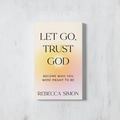 Let Go Trust God Book
