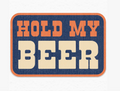 Hold My Beer Sticker