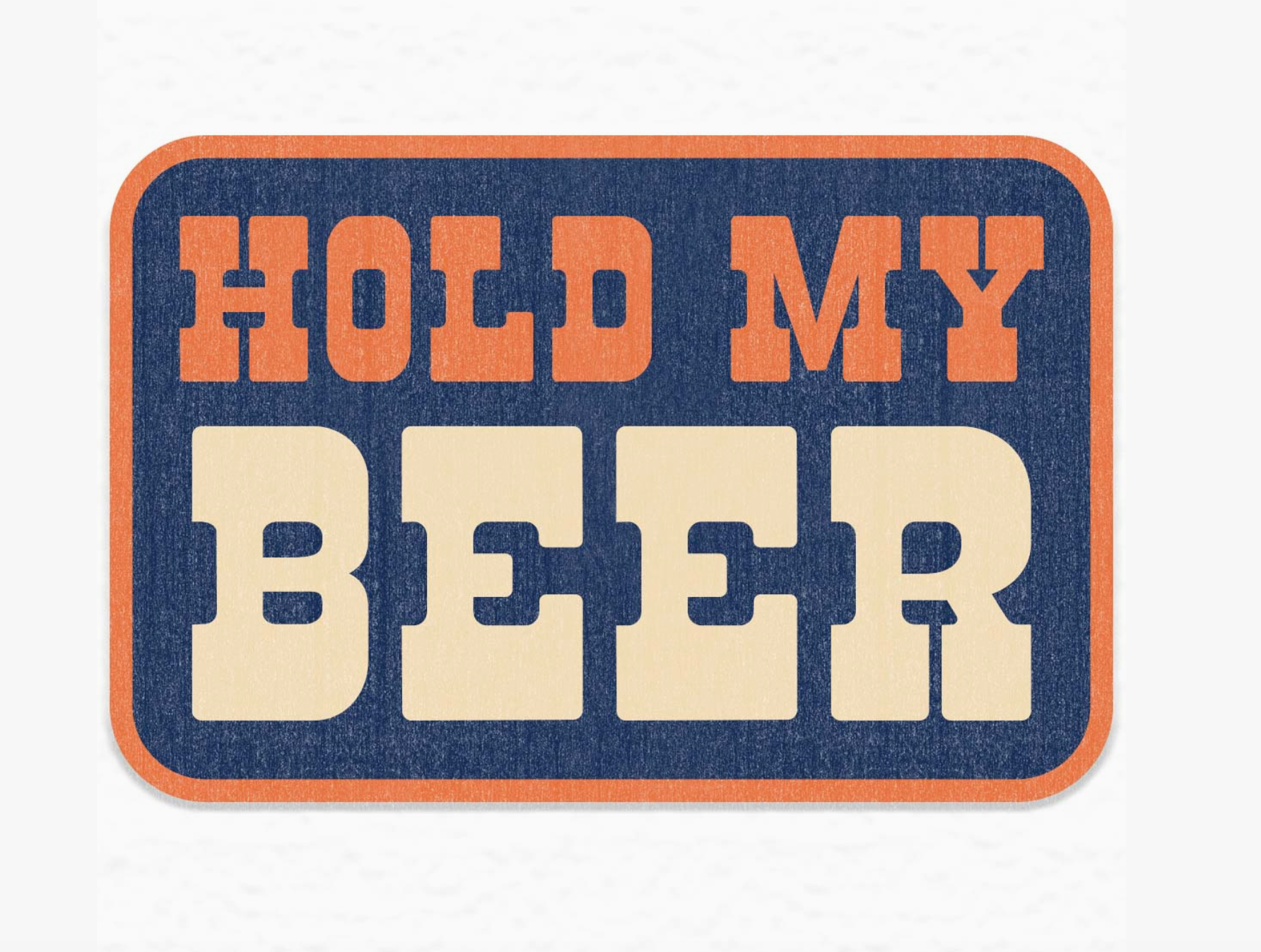 Hold My Beer Sticker