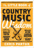 Little Book of Country Music Wisdom By Christopher Parton