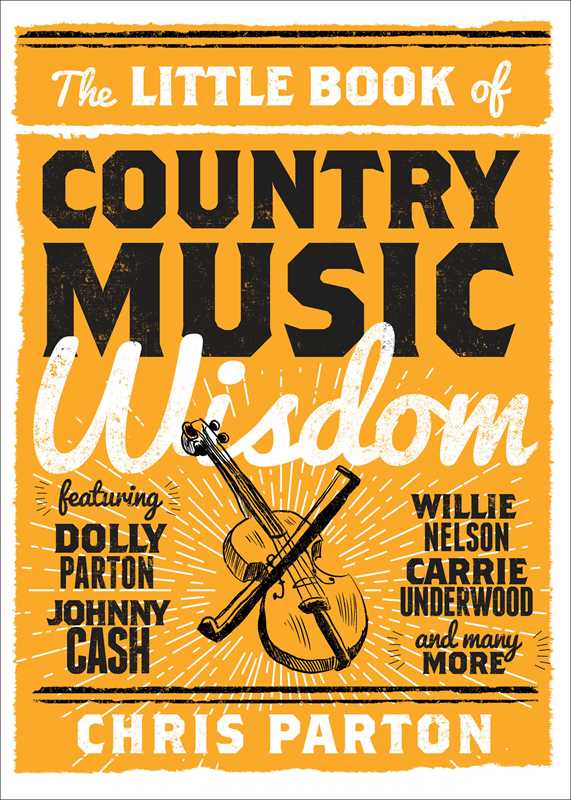 Little Book of Country Music Wisdom By Christopher Parton