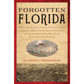 Forgotten Florida By Clarissa Thomasson