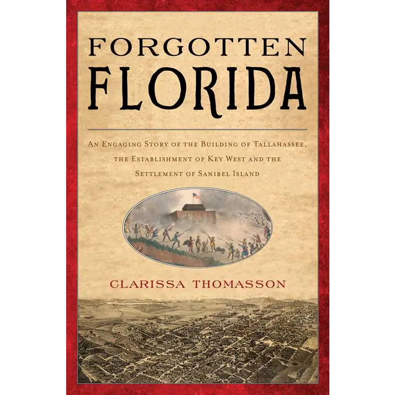 Forgotten Florida By Clarissa Thomasson