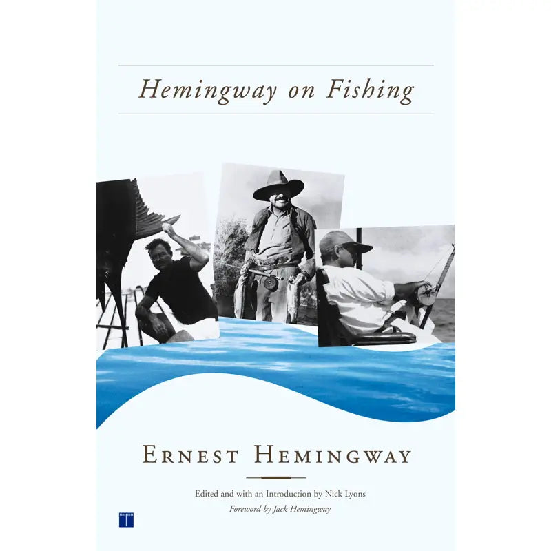 Hemingway On Fishing By Ernest Hemingway