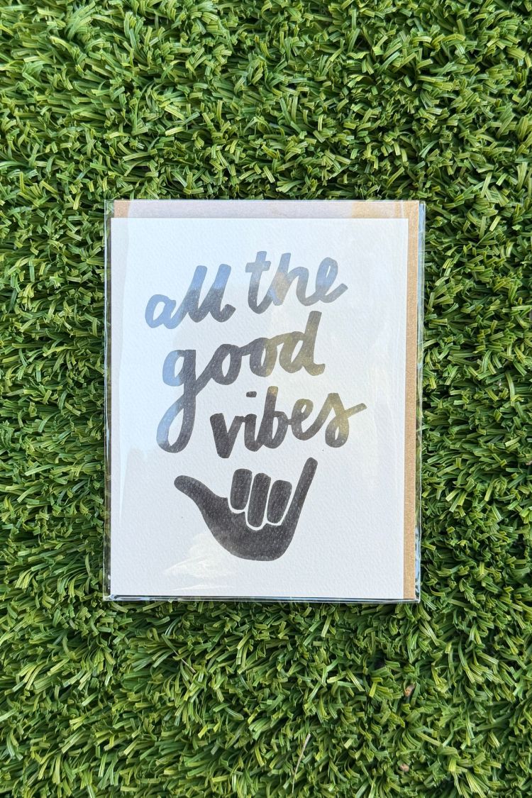 All the Good Vibes Card